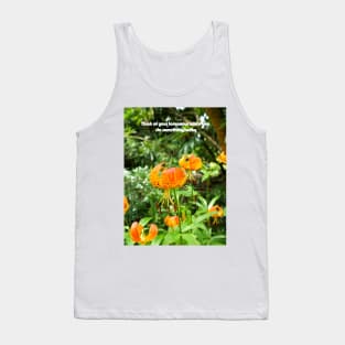 Think of your tomorrow when you do something today Tank Top